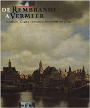 De Rembrandt a Vermeer: Les Peintres Hollandais Au Mauritshuis De La Haye 19 Fevrier - 30 Juin 1986 Galeries Nationales Du Grand Palais, Paris
